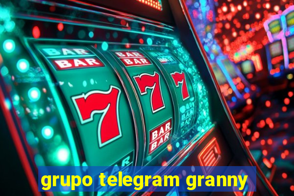 grupo telegram granny